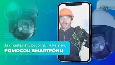 Jak nastaviť ľubovoľnú IP kameru pomocou smartfónu